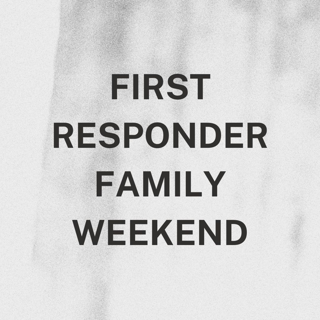 First Responders Family Weekend